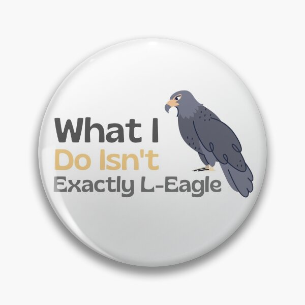 Item preview, Not Exactly L-Eagle - Eagle - Animal Puns designed and sold by ShakePoD.
