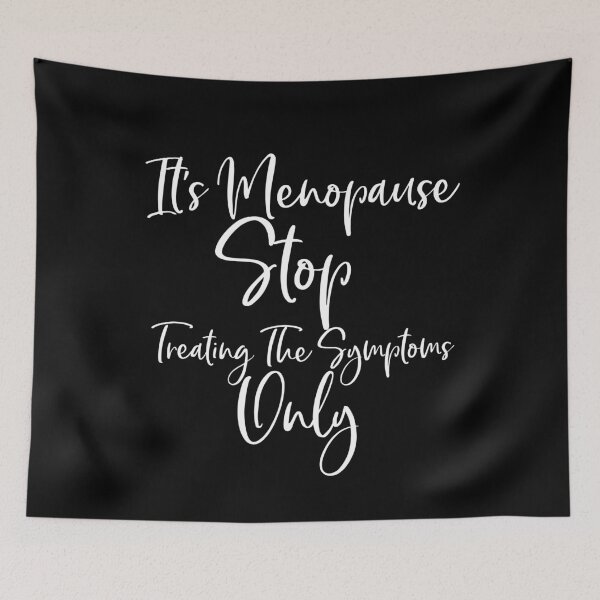 Item preview, It&s Menopause Stop Treating The Symptoms Only Funny Womens Birthday Quote Saying Gift designed and sold by Akmloza.