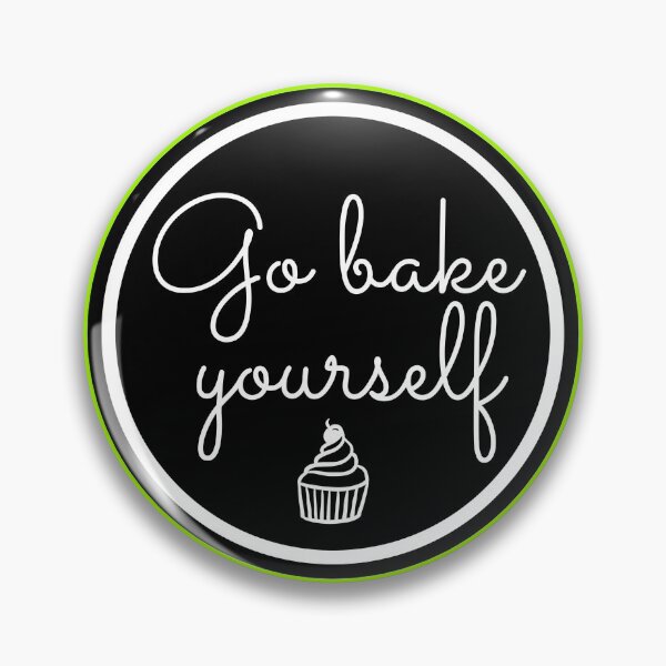 Item preview, Go bake yourself designed and sold by jzieminska.