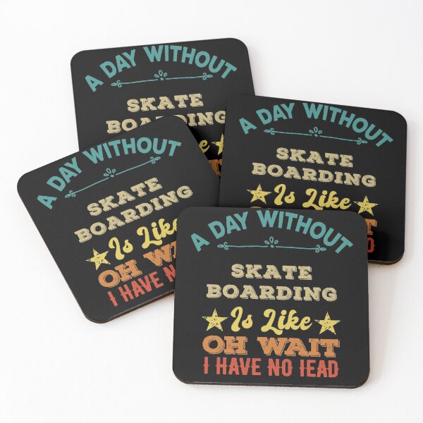 Item preview, A Day Without SKATE BOARDING Is Like just kidding I have no idea, Funny SKATE BOARDING Gifts designed and sold by Noahlaz.