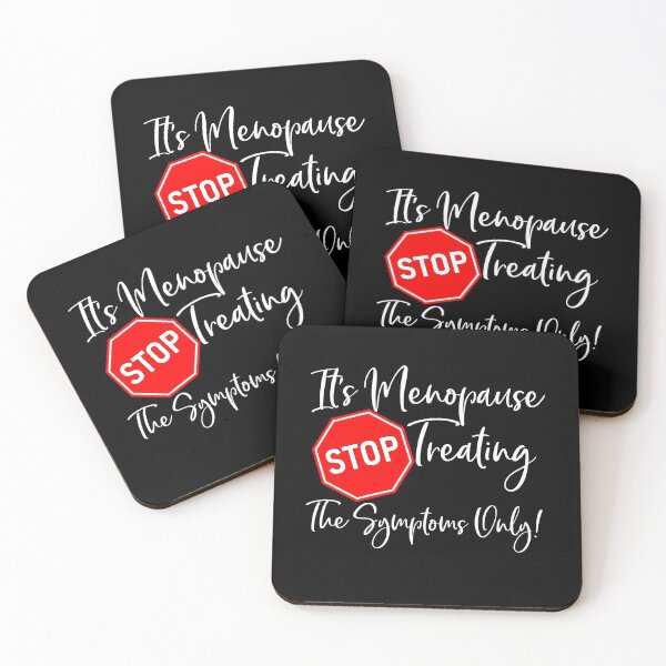 Item preview, It&s Menopause Stop Treating The Symptoms Only Funny Women's Birthday Quote Saying Gift designed and sold by Akmloza.