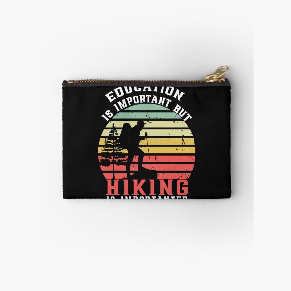 Item preview, Education Is Important But Hiking Is Importanter designed and sold by AmalGr.