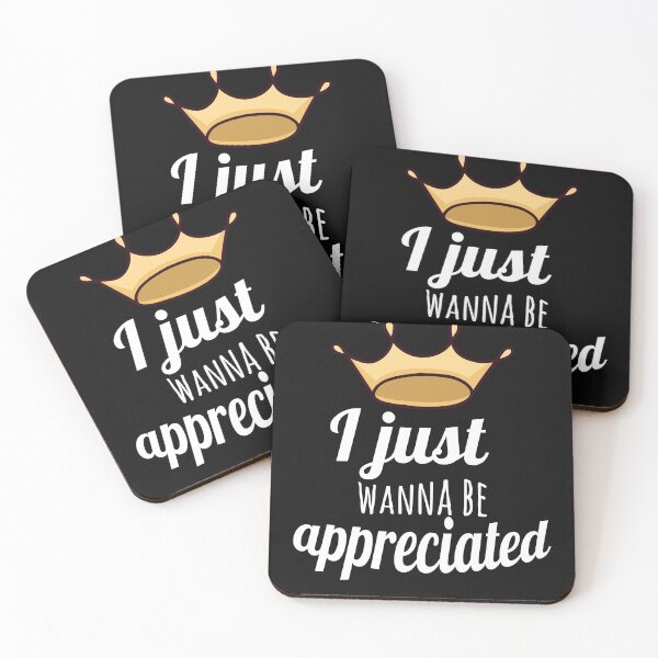 Item preview, I just wanna be appreciated designed and sold by Arlooz Tees.
