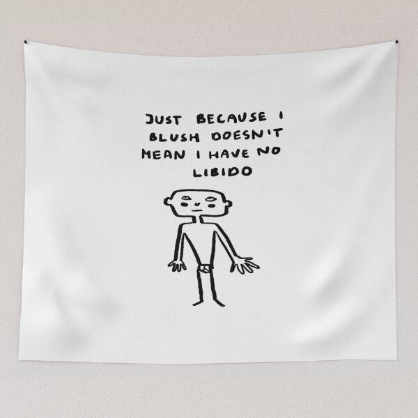 Item preview, Just Because I Blush Doesn't Mean I Have No Libido designed and sold by 4naans.
