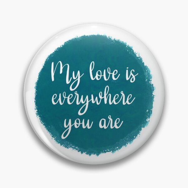 Item preview, My love is everywhere you are designed and sold by Volubile.