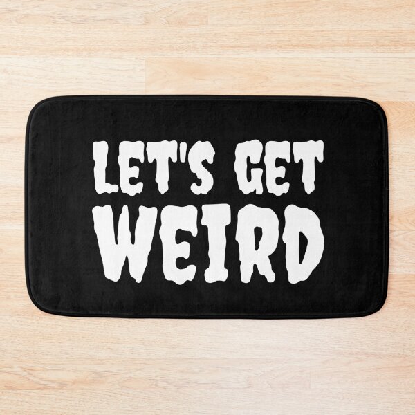 Item preview, Creepy Let's Get Weird designed and sold by blueveins.