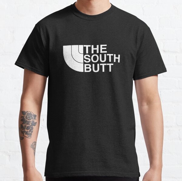 The South Butt Classic T-Shirt