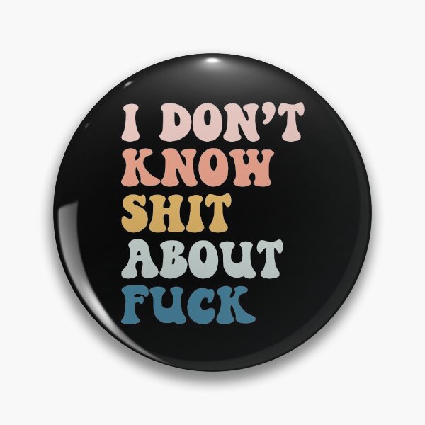 Item preview, I Don't Know Shit About Fuck designed and sold by mographicdesign.