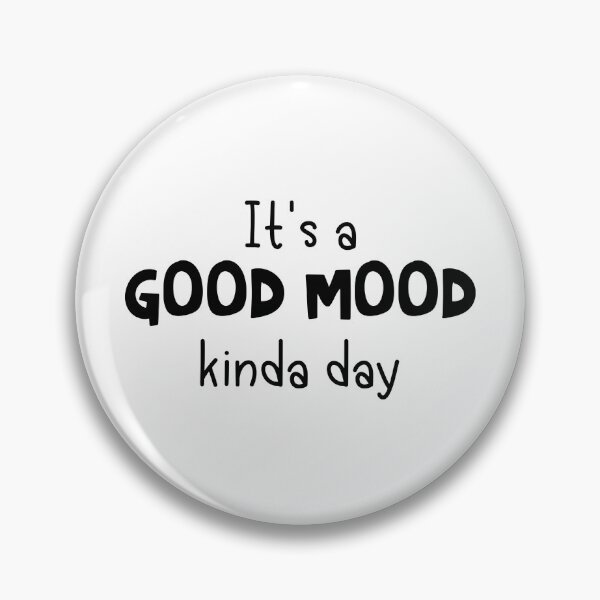 Item preview, It's A Good Mood Kinda Day designed and sold by mymysterycloset.