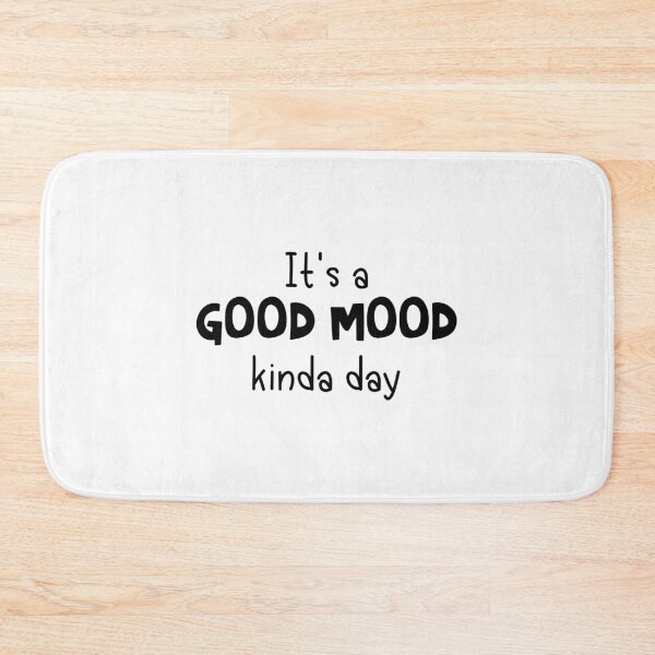 Item preview, It's A Good Mood Kinda Day designed and sold by mymysterycloset.