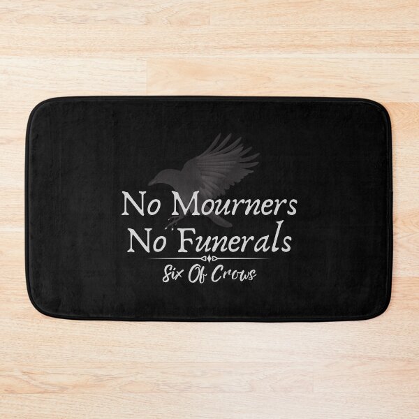 Item preview, Six Of Crows No Mourners No Funeral Quote designed and sold by CeasarBratz.