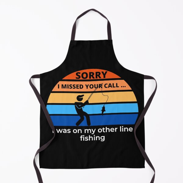 Item preview, Sorry I Missed Your Call I Was On Other Line Fishing designed and sold by BahiaStyle.