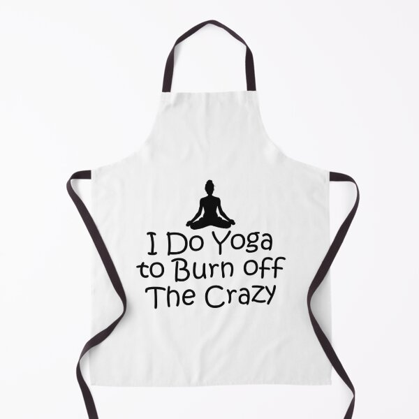 Item preview, I Do Yoga To Burn Off The Crazy designed and sold by BuynPose.