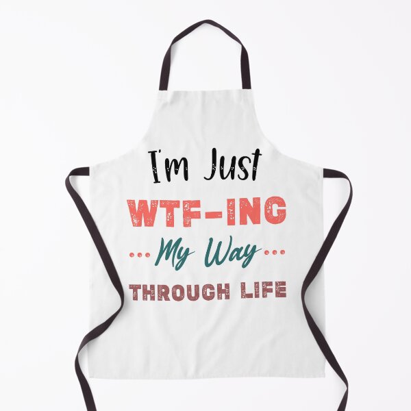 Item preview, im just wtf ing my way through life designed and sold by Essakhi12.