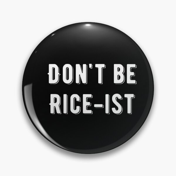 Item preview, Don't Be Rice-Ist Uncle Roger Quote Design designed and sold by AritraSur.