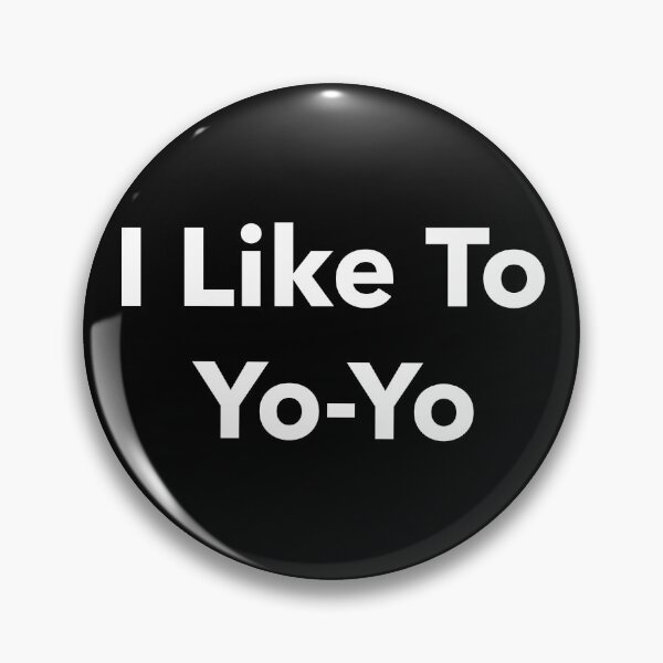 Item preview, I Like to Yo-Yo designed and sold by JoshShafley.