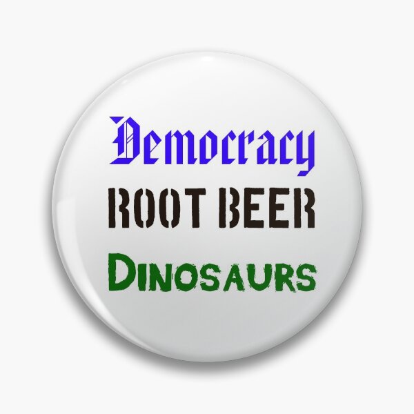 Item preview, Democracy Root Beer Dinosaurs designed and sold by avshirts773.