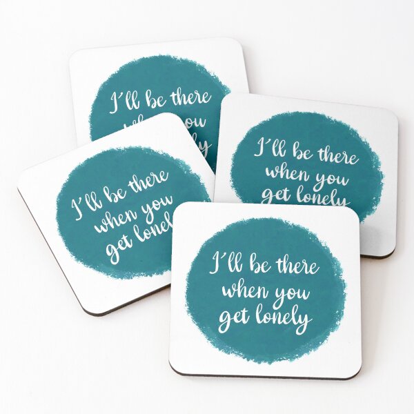 Item preview, I'll be there when you get lonely designed and sold by Volubile.