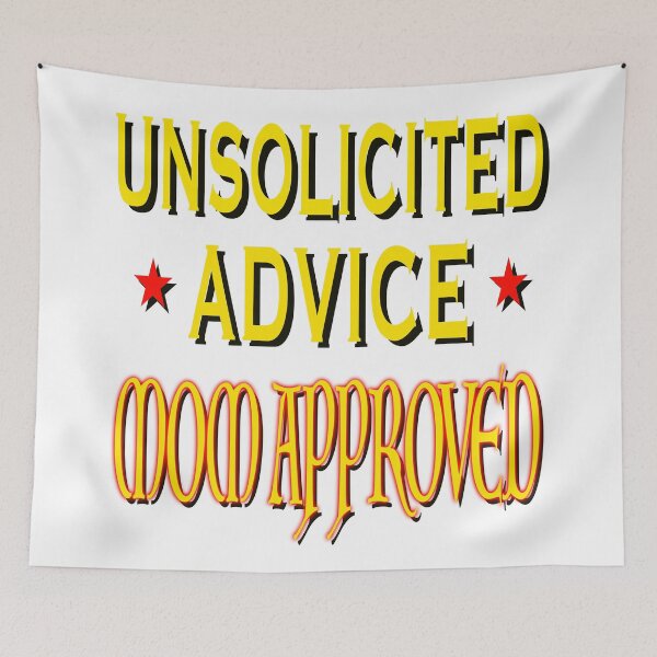 Item preview, Unsolicited Advice Mom Approved designed and sold by EdwardMonet.
