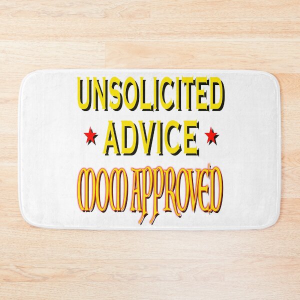 Item preview, Unsolicited Advice Mom Approved designed and sold by EdwardMonet.
