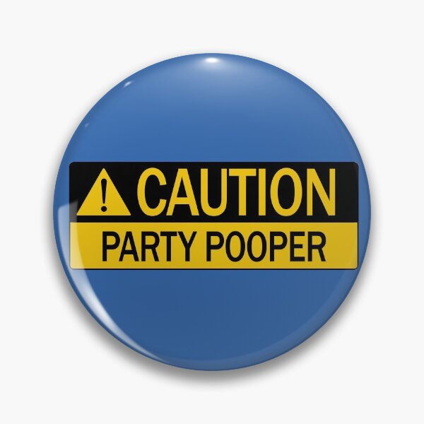 Item preview, Party Pooper Caution designed and sold by fingerbeans.