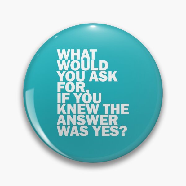 Item preview, What would you ask for, if you knew the answer was yes? designed and sold by DamirOrihan.