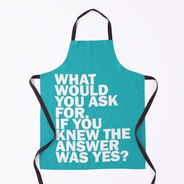 Item preview, What would you ask for, if you knew the answer was yes? designed and sold by DamirOrihan.
