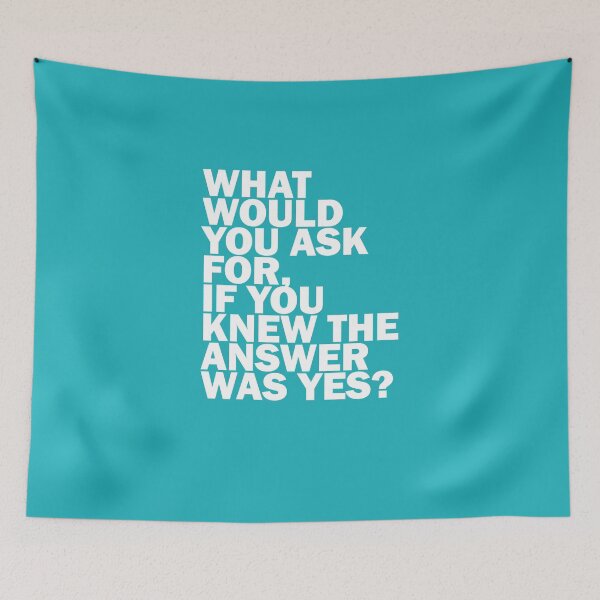 Item preview, What would you ask for, if you knew the answer was yes? designed and sold by DamirOrihan.