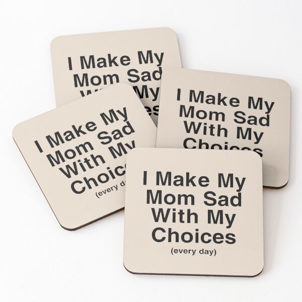 Item preview, i make my mom sad with my choices designed and sold by rayla1424.