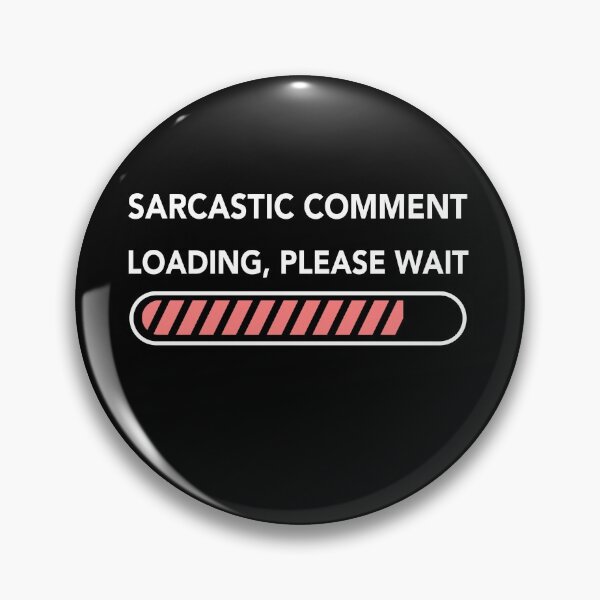 Item preview, Sarcastic Comment Loading Please Wait - Funny Sarcastic Meme t shirt - Sarcasm Gifts designed and sold by WhiteTears.