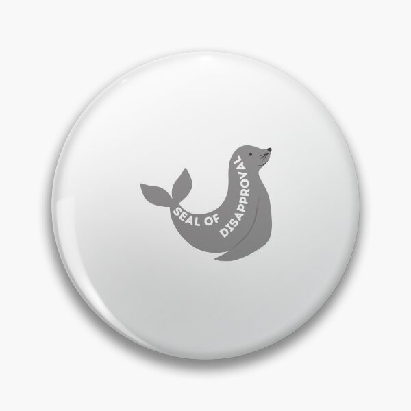 Item preview, Seal Of Disapproval designed and sold by ImperialBaron.