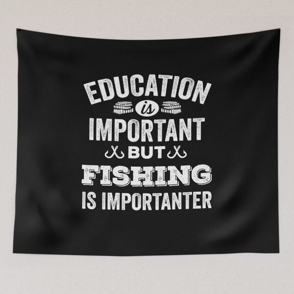 Item preview, Education is Important but Fishing is Importanter designed and sold by Avgeek21.