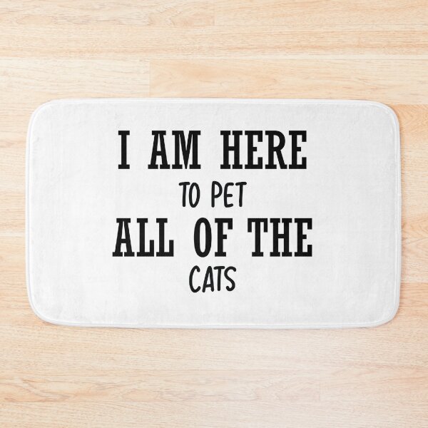 Item preview, I Am Here To Pet All Of The Cats designed and sold by mymysterycloset.