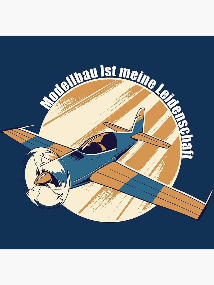 "Modellbauer Modellbau Modellflugzeug Geschenk Spruch" Poster von