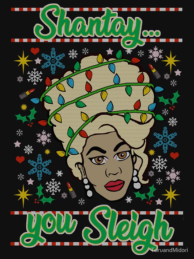 "Shantay... You SLEIGH Drag Race Christmas Sweaters" Lightweight
