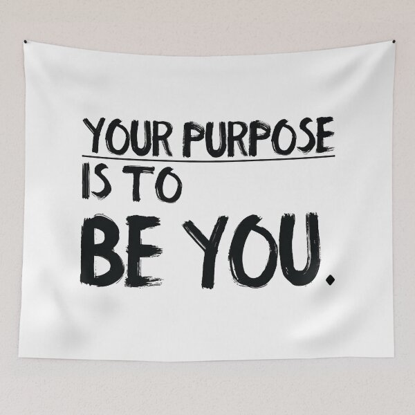 Item preview, Your Purpose Is To Be You designed and sold by nissimz.