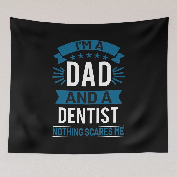 Item preview, I'm A Dad And A Dentist Nothing Scares Me Funny Dentist Gift designed and sold by TeeDesignsStore.