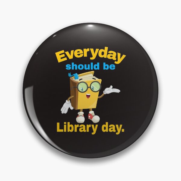 Item preview, everyday should be library day. designed and sold by efenem.