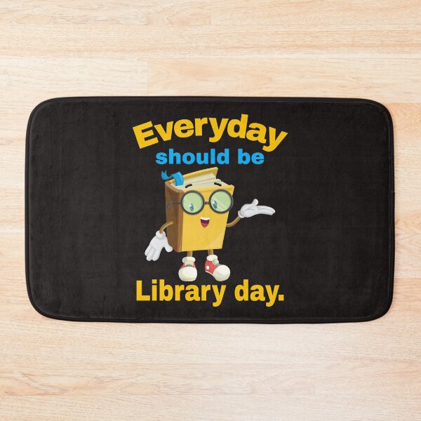 Item preview, everyday should be library day. designed and sold by efenem.