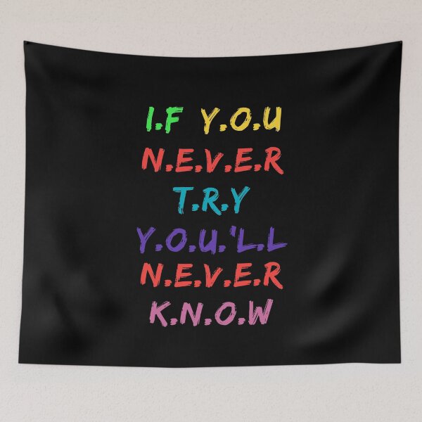Item preview, If You Never Try You Will Never Know designed and sold by Opal Print.