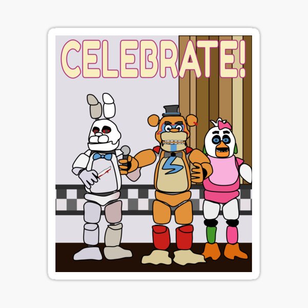 Five Nights At Freddys Celebrate Sticker for Sale by gissellealto