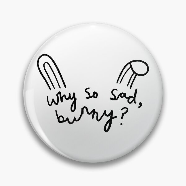 Item preview, Why so sad, bunny? designed and sold by Artinc.