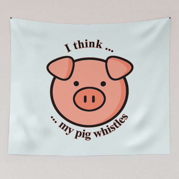 Item preview, I think my pig whistles designed and sold by ARTmanhART.