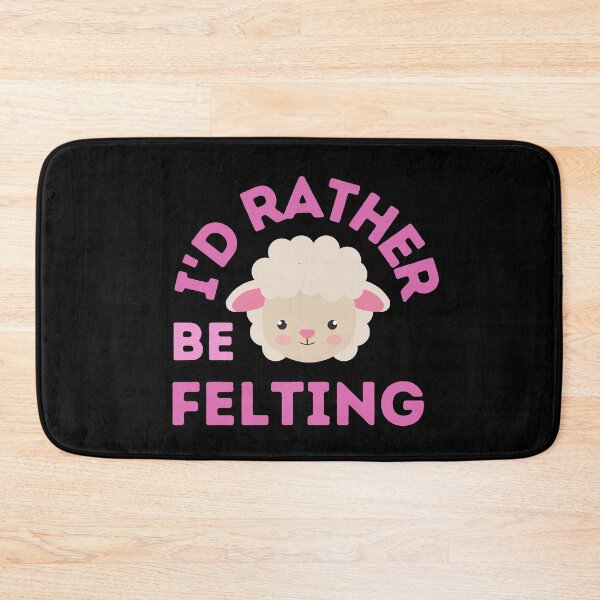 Item preview, I'D RATHER BE FELTING - Funny Cute Felting Design designed and sold by a-little-ink.