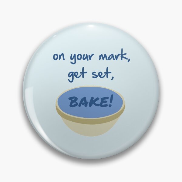 Item preview, On your mark, get set, BAKE! Design, Great British Bake Off designed and sold by shminoa.