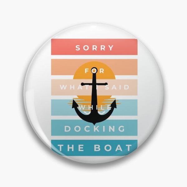 Item preview, Sorry for what i said while docking the boat beautiful design designed and sold by Cloudpainter.