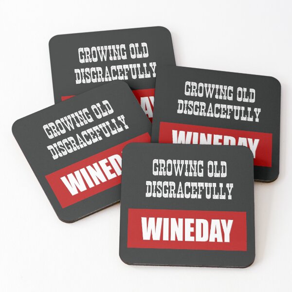 Item preview, Growing Old Disgracefully - Wineday designed and sold by MrVPhotography.