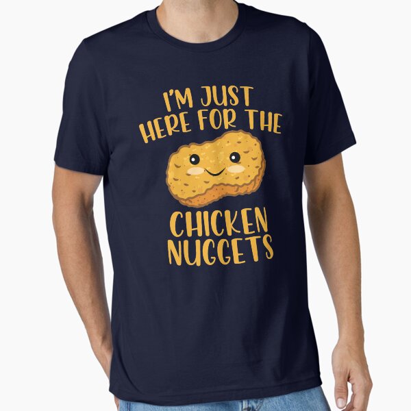 Item preview, I'm Just Here for the Chicken Nuggets designed and sold by CrystalCrush.