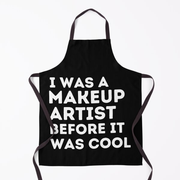Item preview, I WAS A MAKEUP ARTIST BEFORE IT WAS COOL Funny MUA Quote designed and sold by a-little-ink.