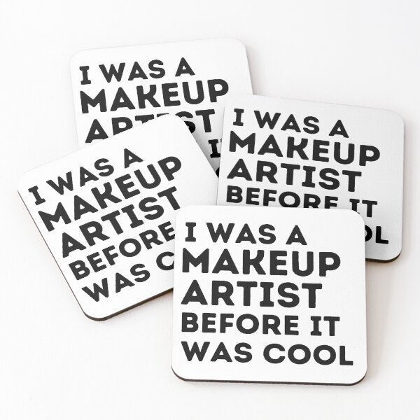 Item preview, I WAS A MAKEUP ARTIST BEFORE IT WAS COOL Funny MUA Quote designed and sold by a-little-ink.